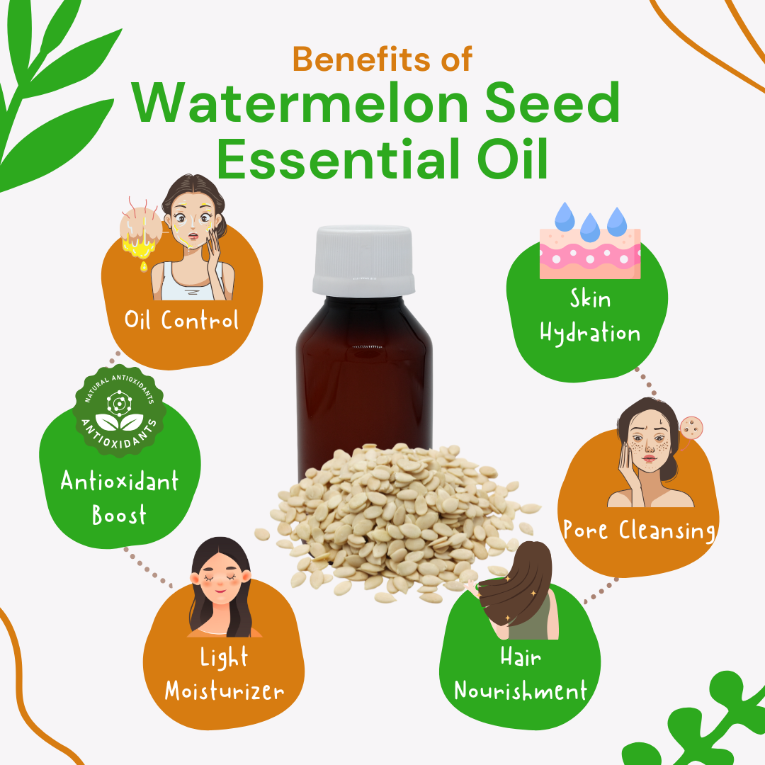 Benefits of watermelon seed essential oil
